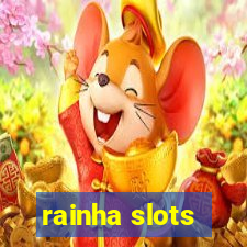 rainha slots